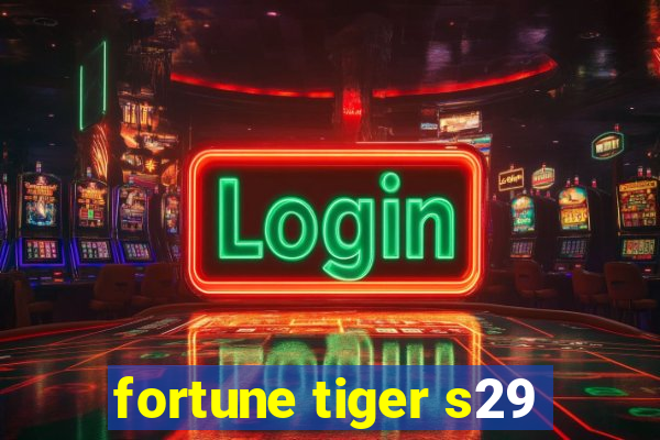 fortune tiger s29